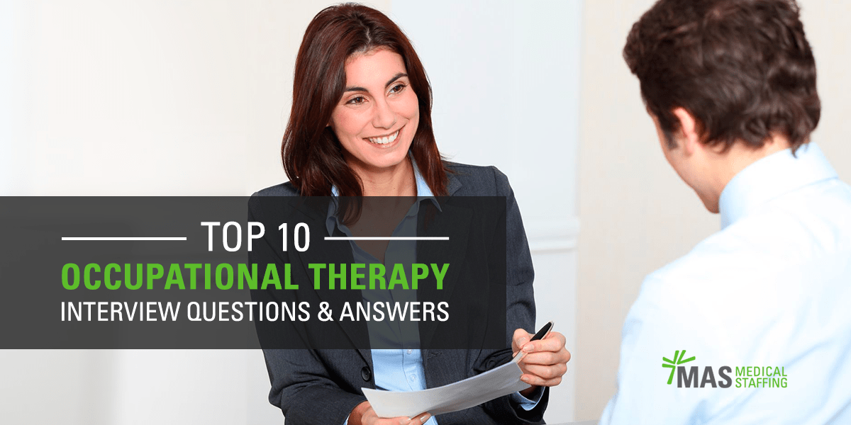 10 top occupational therapy interview questions and answers selection interview questions