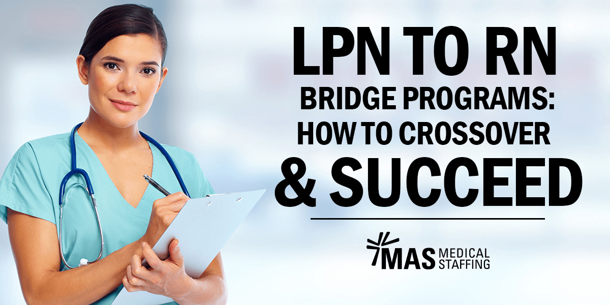 LPN to RN Bridge Programs: How to Crossover and Succeed