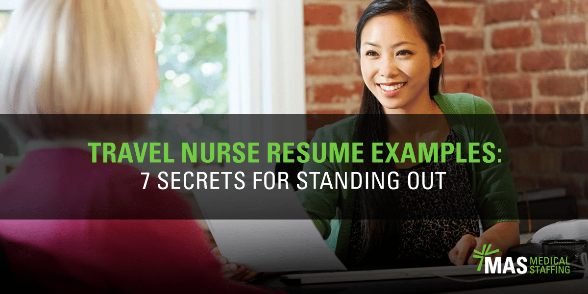 Travel Nurse Resume Examples 7 Secrets For Standing Out travel-nurse-resume-examples-7-secrets-for-standing-out